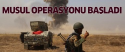 Musul Operasyonu başladı!..