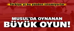Musul'da oynanan büyük oyun!