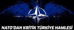 NATO'dan kritik Türkiye hamlesi..