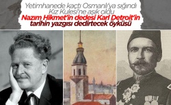 Nazım Hikmet ve Alman dedesi Karl Detroit