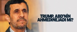 Trump'u, ABD'nin Ahmedinejadı'ı ilan ettiler..