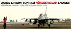 ABD İncirlik'ten nükleer silah tahliyesini tartışıyor