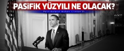 Obama sonrası 'Pasifik Yüzyılı' ne olacak?