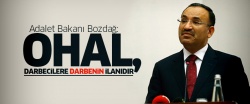 Bozdağ: OHAL, darbecilere darbenin ilanıdır