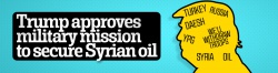 Trump approves military mission to secure Syrian oil