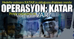 Operasyon: Katar! Hedef Türkiye...