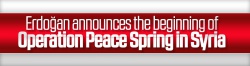 Turkish Army begins Operation Peace Spring in Syria