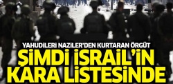 Yahudileri Naziler'den kurtaran örgüt şimdi İsrail'in kara listesinde...