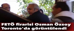 FETÖ firarisi Osman Özsoy Toronto’da görüntülendi