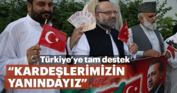 Pakistan’dan Türkiye’ye tam destek! Kardeşlerimizin yanındayız..
