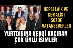 İşte Türkiye'den vergi kaçıran çok ünlü isimler