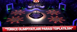 ''Türkçe Olimpiyatları için basılan para toplatılsın''