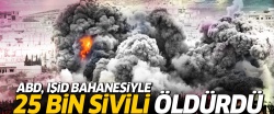 Pentagon, IŞİD bahanesiyle 25 bin sivili öldürüldü