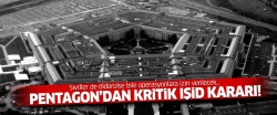 Pentagon: Siviller ölse de, IŞİD'i vurun!