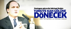 Pentagon görevlisi Michael Rubin: Türkiye kan gölüne dönecek!..