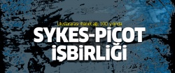 Uluslararası ihanet ağı: Sykes-Picot işbirliği