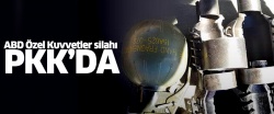 ABD Özel Kuvvetler silahı PKK'da..