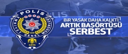 Polislere başörtüsü serbestliği!..