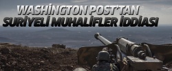 Washington Post'tan Suriyeli Muhalifler iddiası..