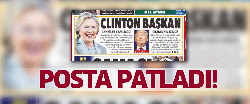 Posta'nın Clinton hayali elinde patladı!..