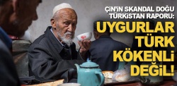 Çin'in skandal Doğu Türkistan raporu!..