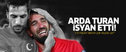 Arda Turan isyan etti!