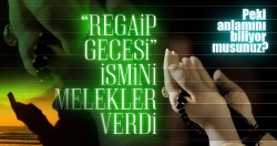 Bu gece mübarek Regaib Kandili!..