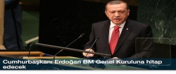 Cumhurbaşkanı Erdoğan BM Genel Kuruluna hitap edecek