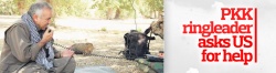 PKK ringleader asks US for help