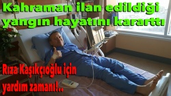 Kahraman ilan edildiği yangın hayatını kararttı!..