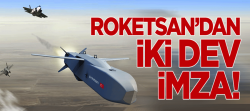 Roketsan’dan iki dev imza!