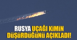 Rusya uçağın düşürme emrini kimin verdiğini açıkladı