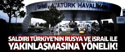 'Saldırı Türkiye'nin Rusya ve İsrail ile ilişkilerine yönelik'