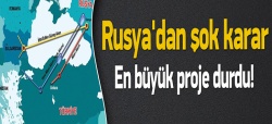 Rusya Türk akımını durdurdu