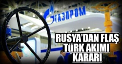 Rusya'dan flaş Türk Akımı kararı!..