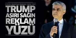 Londra Belediye Başkanı Sadık Han: 'Trump, aşırı sağın reklam yüzü'