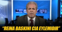 Şamil Tayyar: Reina baskını CIA eylemidir