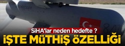 SİHA'lar neden hedefte?..