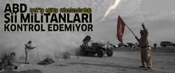 ABD, Irak'ta Şii militanları kontrol edemiyor