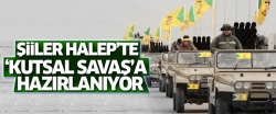 Şiiler Halep'te 'kutsal savaş'a hazırlanıyor!..