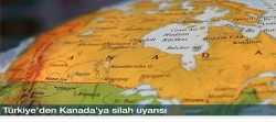 Türkiye'den Kanada'ya silah uyarısı!..