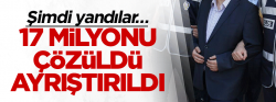 Şimdi yandılar… 17 milyonu çözüldü ve ayrıştırıldı..