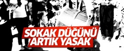 Sokak düğünü artık yasak!..