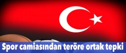 Spor camiasından teröre ortak tepki!..