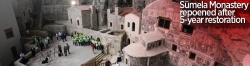 Sümela Monastery open to public following massive restoration