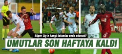 Süper Lig'e üç ekipten ikisi veda edecek