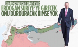 İsrail medyası: Suriye operasyonunda Türkiye'yi durduracak güç yok