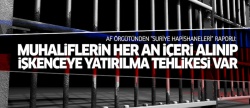 Af Örgütü'nden 'Suriye hapishaneleri' raporu..