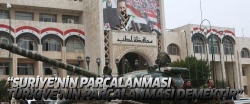 Pekin: Suriye'nin parçalanması, Türkiye'nin parçalanması demektir