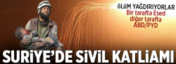 Suriye'de sivil katliamı!..